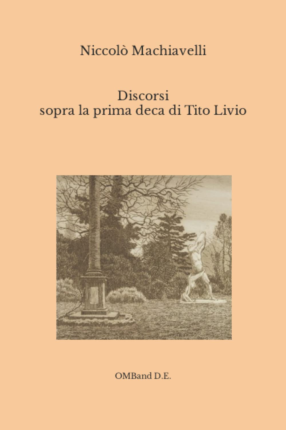 Discorsi sopra la prima deca di Tito Livio: (Edizione integrale) book