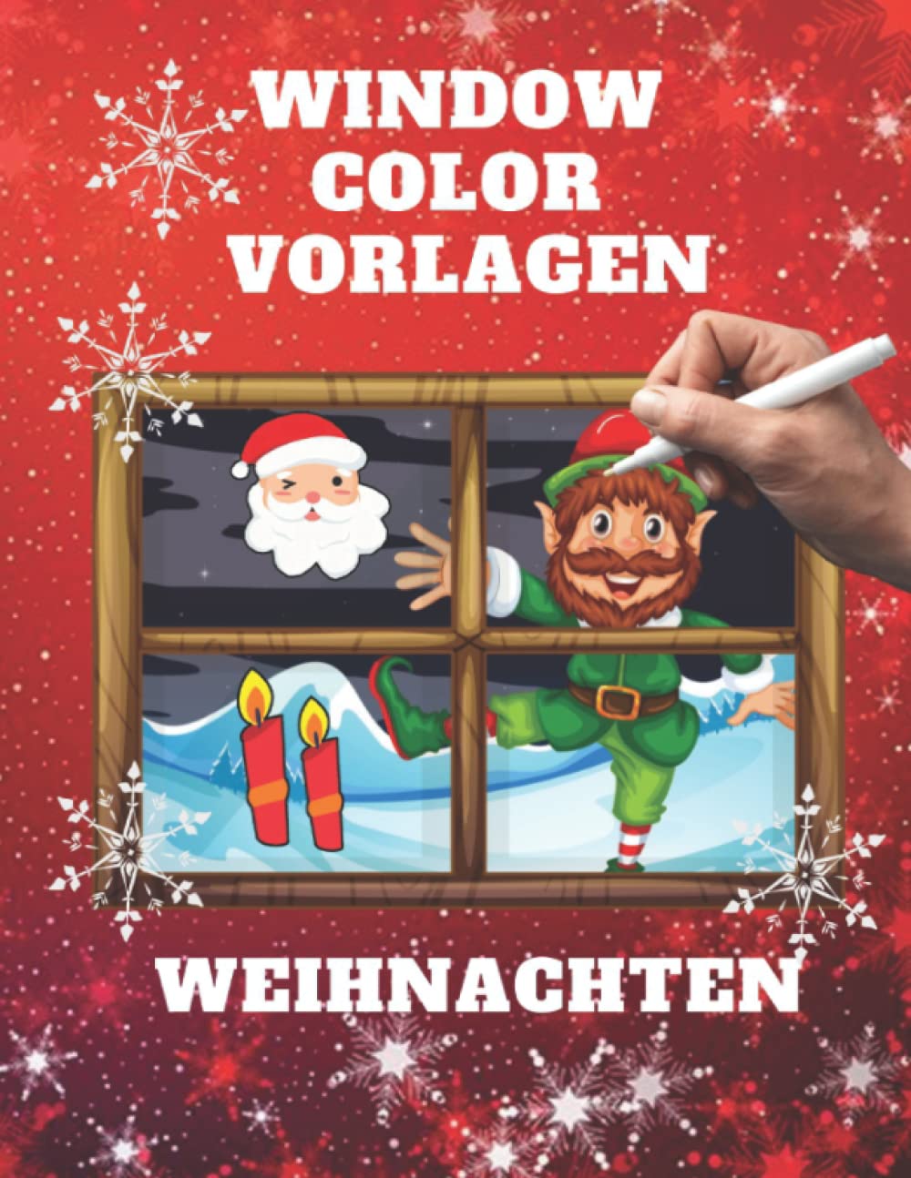 Window Color Vorlagen Weihnachten: liebevoll gestaltete und abwechslungsreiche Malen Schablonen - Weihnachtsfensterbilder für Kinder ab 5 Jahren und ... mit Kreidemarkern und Kreidestifte Fenster Professional & Reference Books
