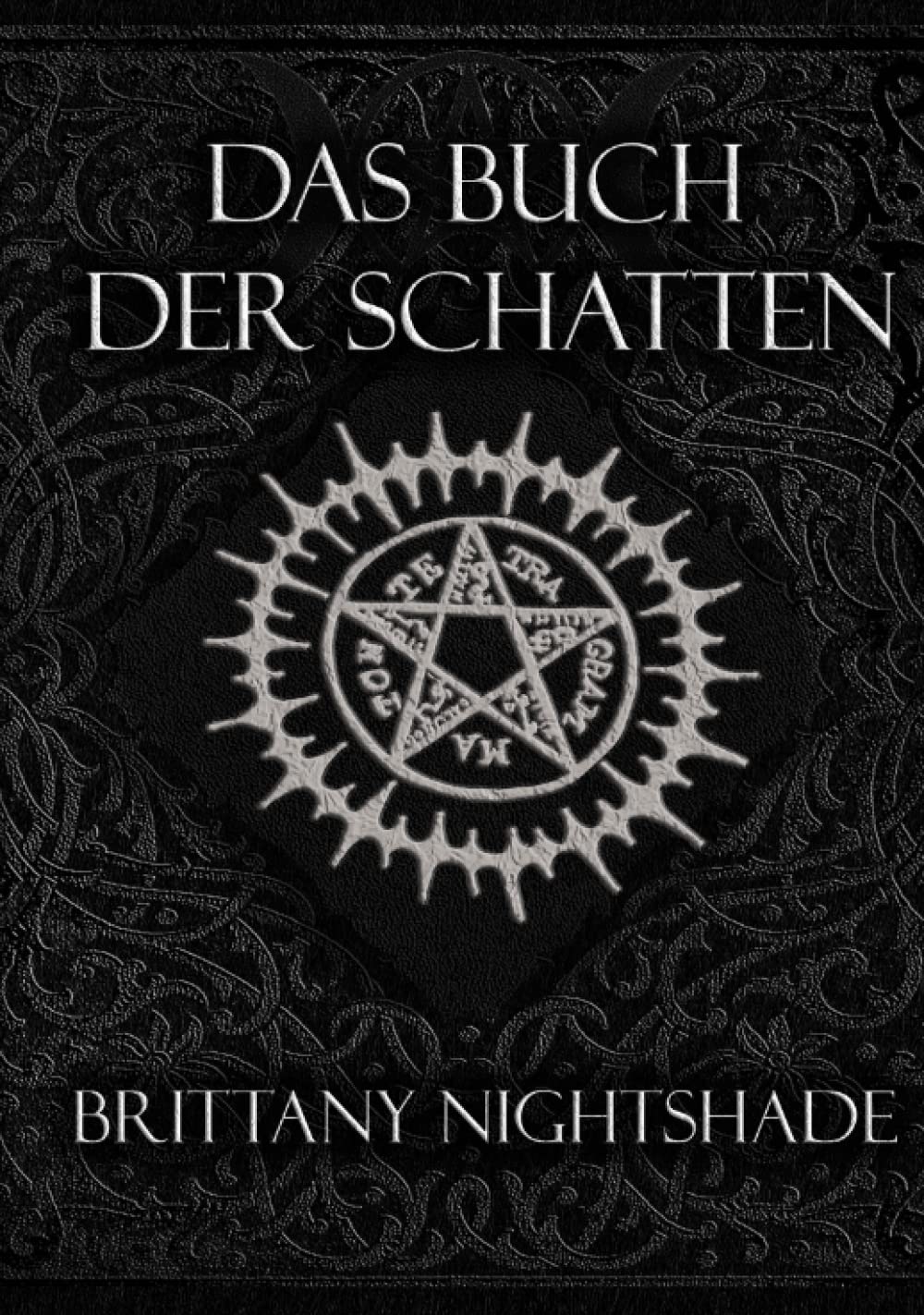 Das Buch Der Schatten: Hexenmagie: Weiße Magie, Liebeszauber, Schwarzen Magie, Buch der Zaubersprüche Religion & Esotericism