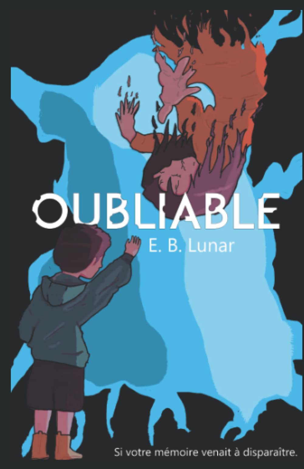 Oubliable: Si votre mémoire venait à disparaître. book