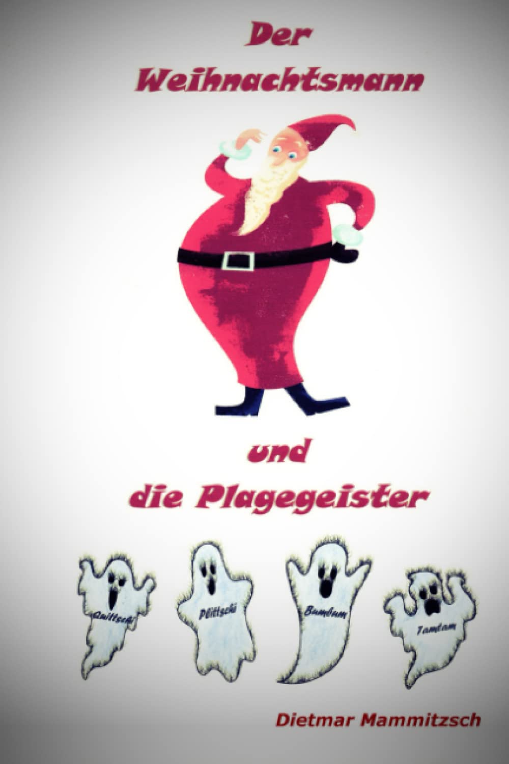 Der Weihnachtsmann und die Plagegeister Novels & Short Stories