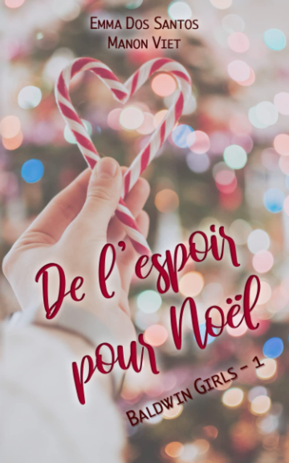 De l'espoir pour Noël: la comédie romantique de Noël à glisser sous le sapin ! (Baldwin Girls, Band 1) Contemporary Romance