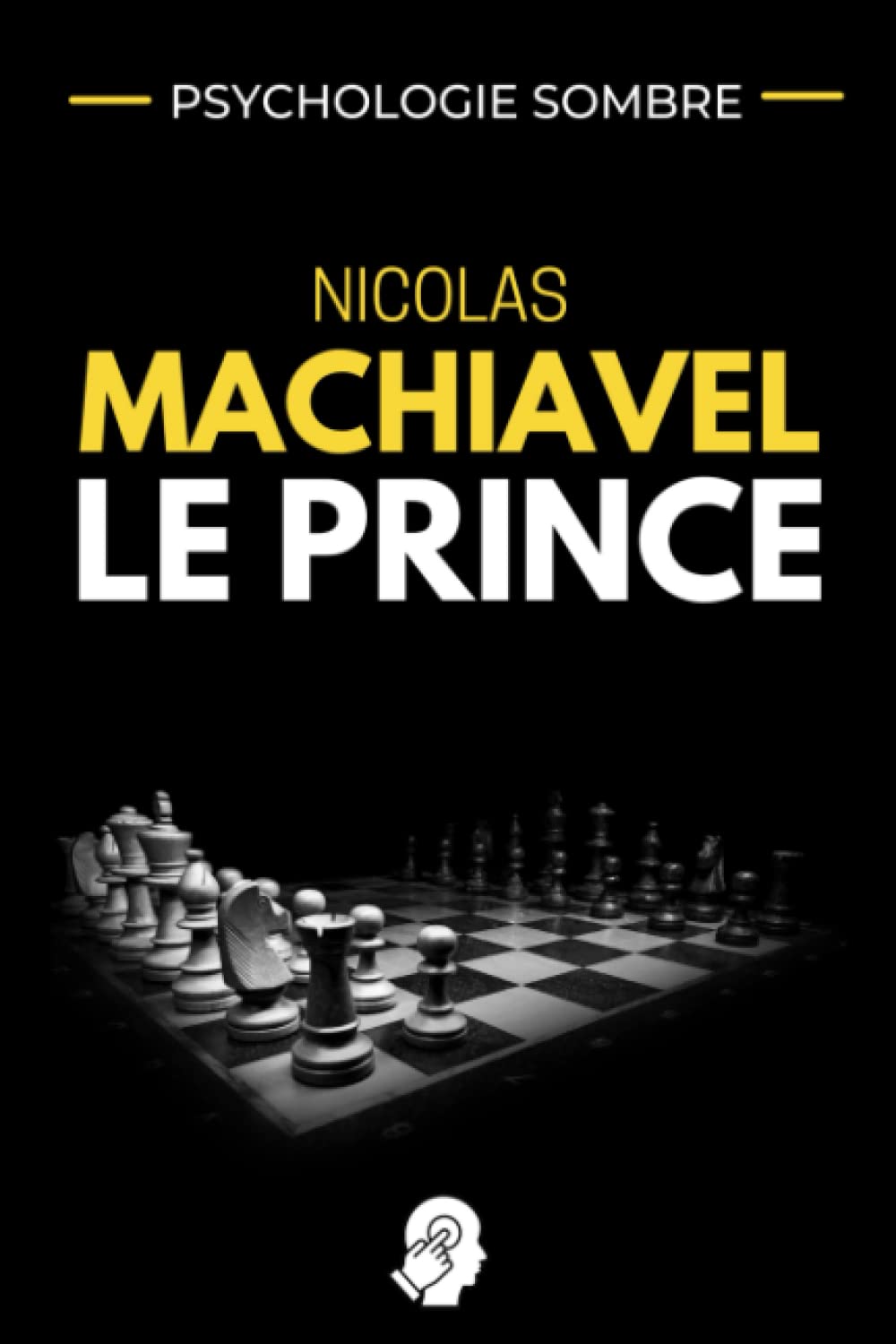 PSYCHOLOGIE SOMBRE - Nicolas Machiavel Le Prince: Stratégie politique et manipulation des masses | Comment influencer les gens | Comment gouverner un peuple Philosophy