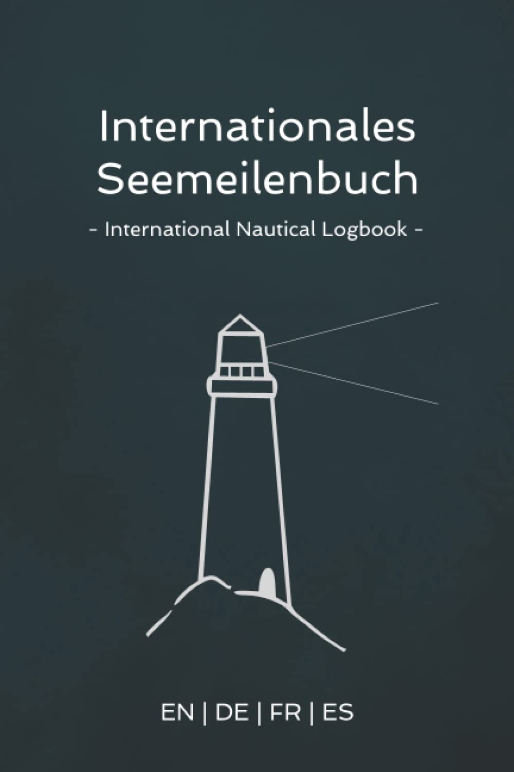 Internationales Seemeilenbuch - International Nautical Logbook - EN | DE | FR | ES: Nachweis praktischer Erfahrung im Wassersport Leisure & Fun