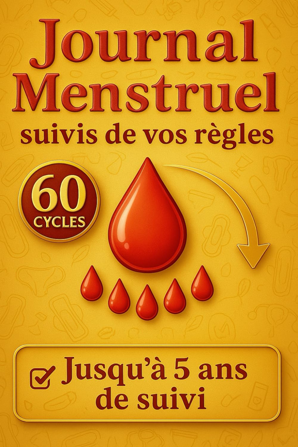 Journal Menstruel suivis de vos règles: cahier de bord de vos règles , cycle menstruel , suivis détaillé régulier , simple et pratique Partnership & Love