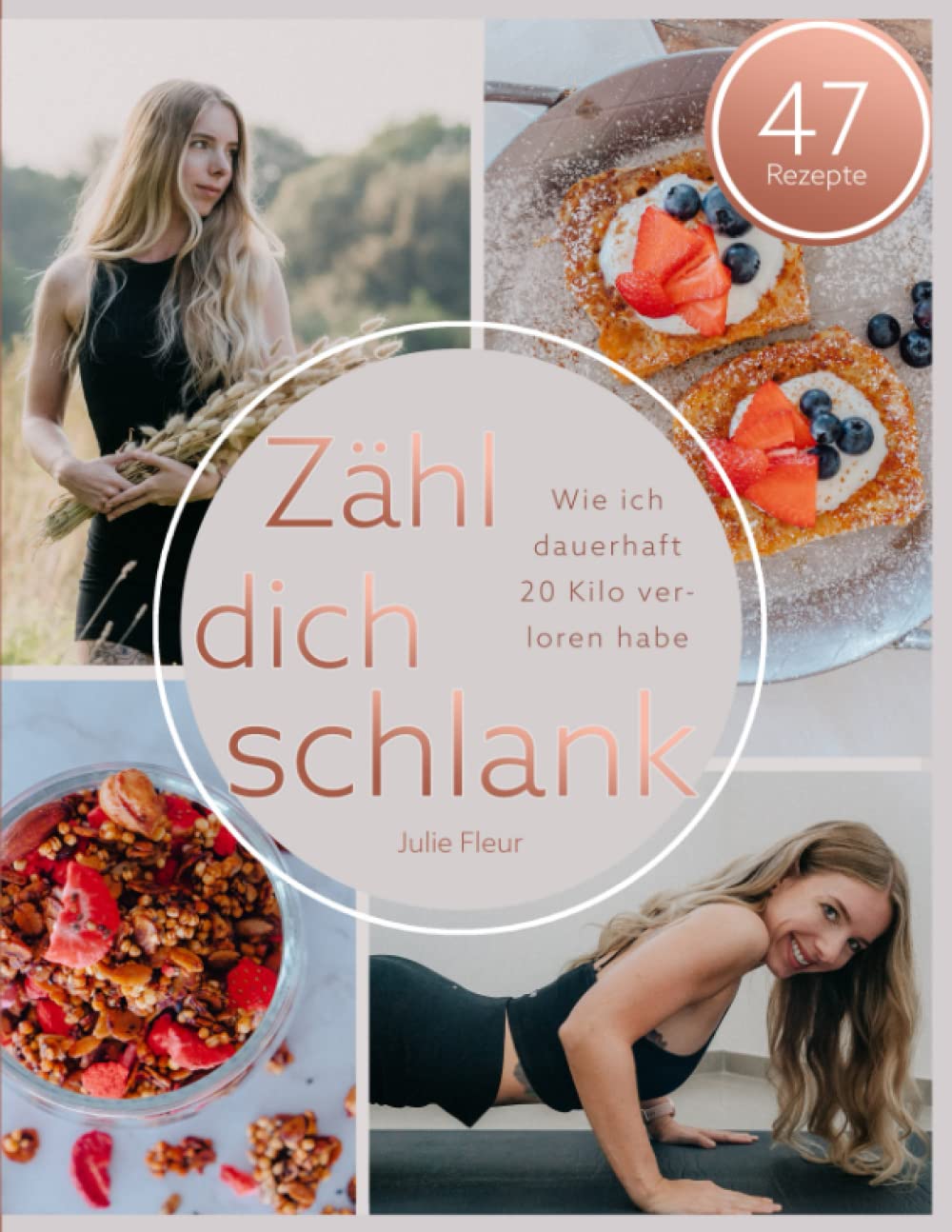 Zähl dich schlank - Wie ich dauerhaft 20 Kilo verloren habe: Erfahrungsbericht und Rezepte Health, Nutrition & Fitness