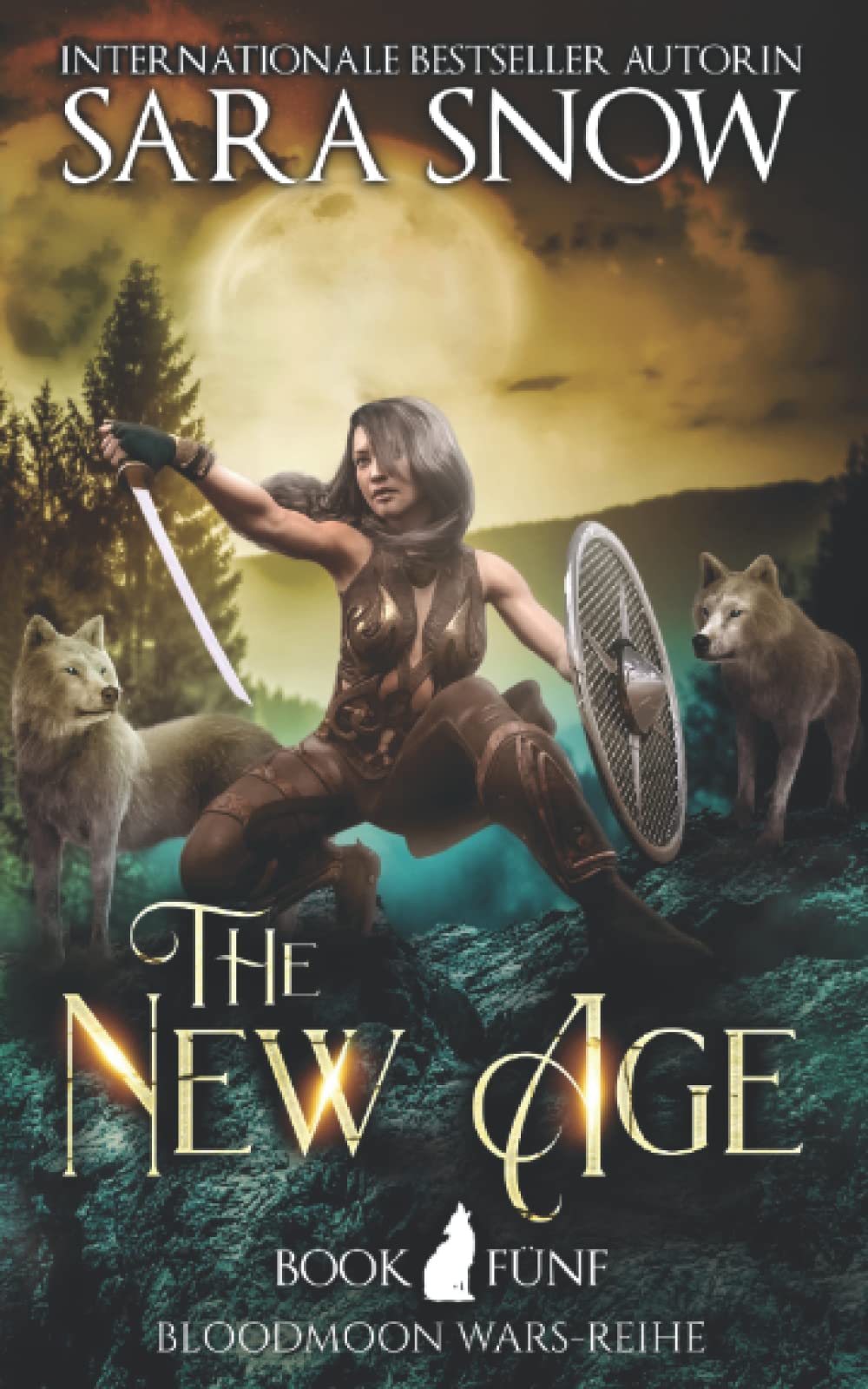 The New Age (Das neue Zeitalter): Buch 5 Bloodmoon Wars-Reihe (Reihe aus dem LUNA RISING-UNIVERSUM) Novels & Short Stories
