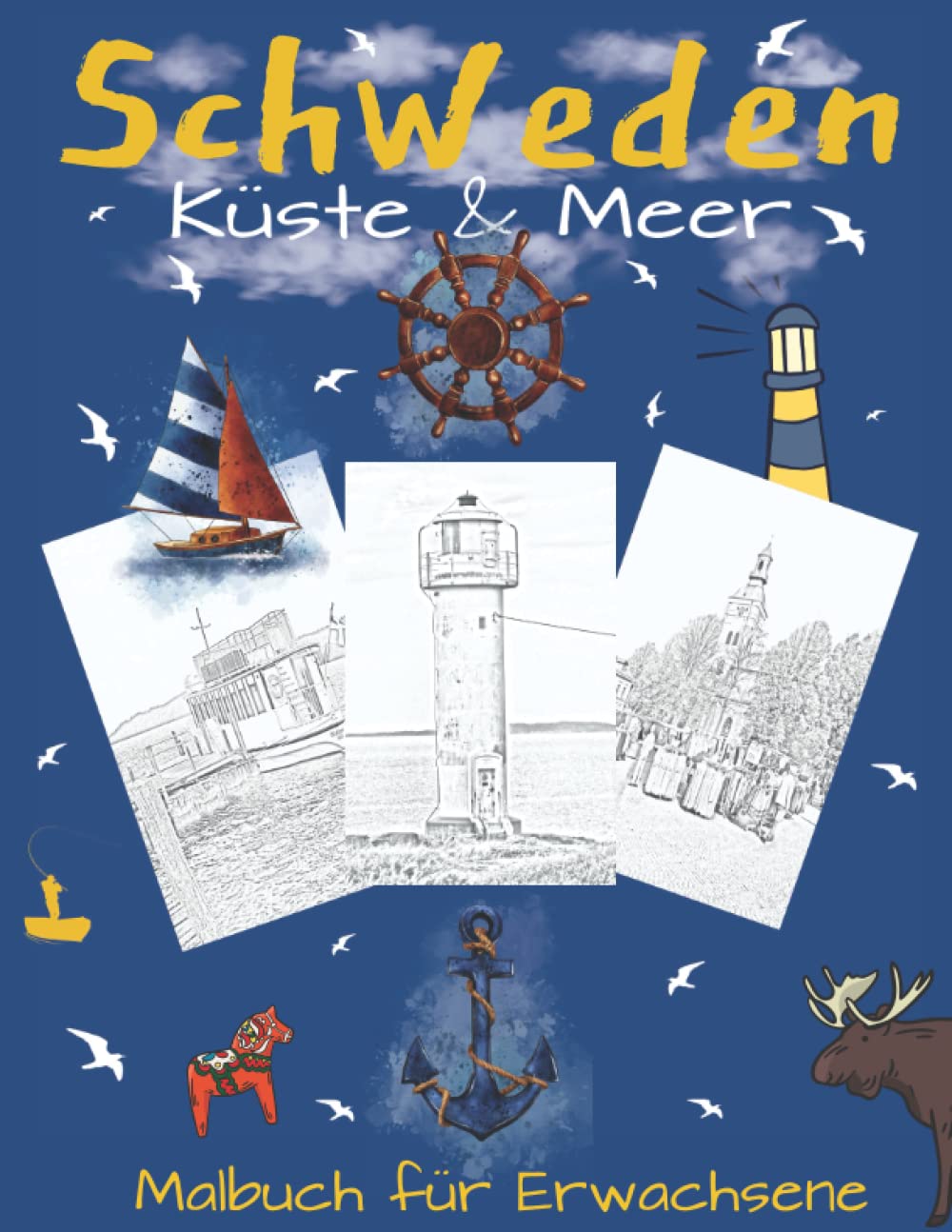 Schweden Malbuch für Erwachsene: Ausmalbuch zur Entspannung und Stressabbau mit Motiven von Küste und Meer der Stadt Varberg und Umgebung in der Region Halland Südschweden Mathematics