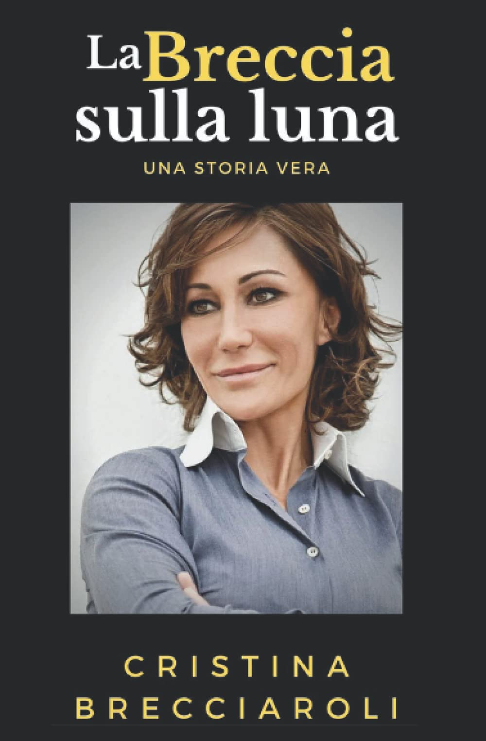 La Breccia sulla Luna: Una storia Vera Historical Fiction