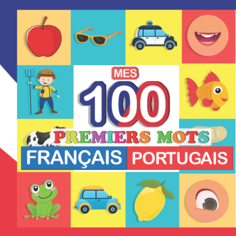 mes 100 premiers mots Français-Portugais: Apprendre (Portugais) enfants 2 à 7 ans Study Guides