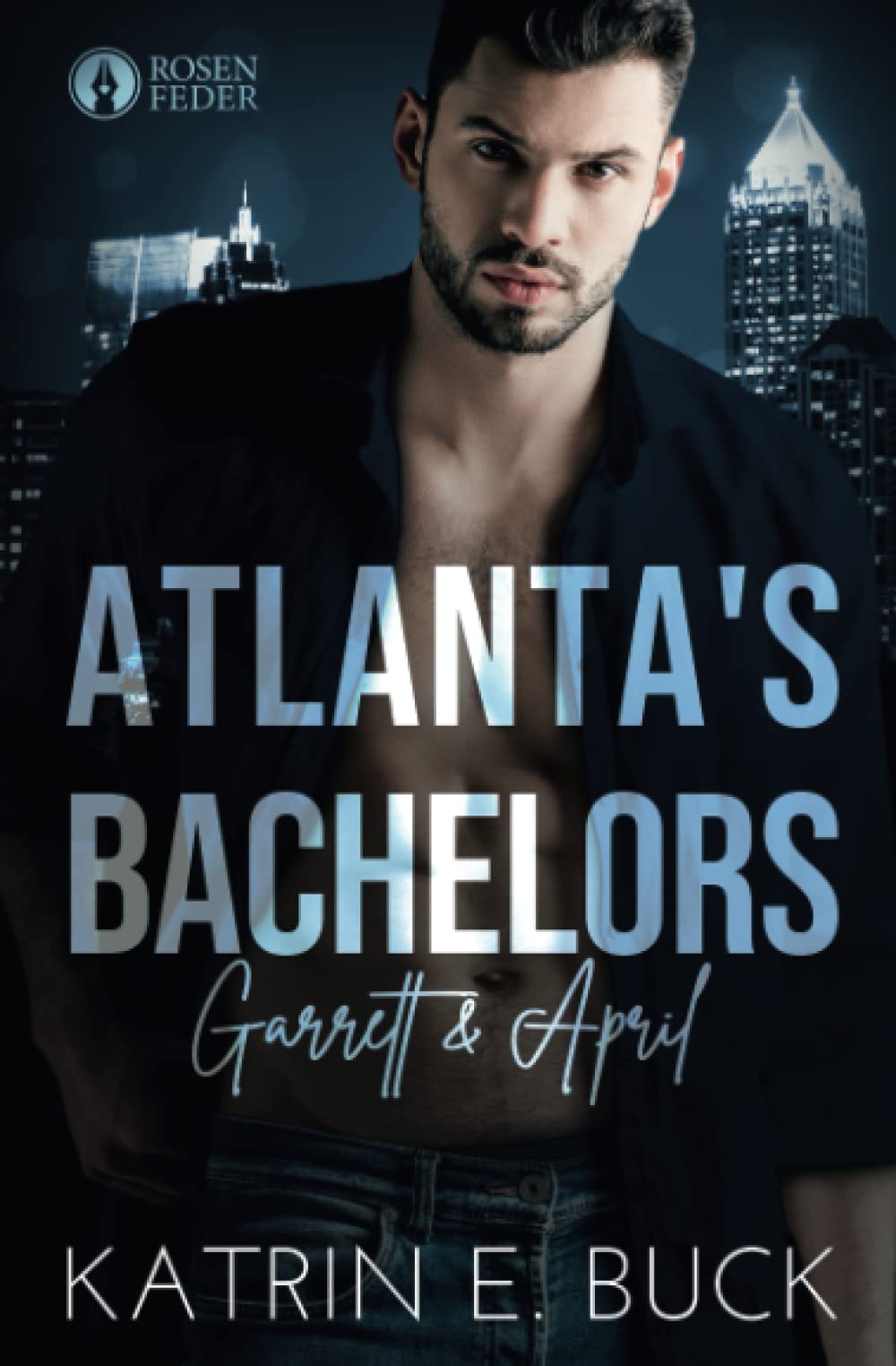 Atlanta's Bachelors: Garrett & April (The Bachelors, Band 5) Contemporary literature