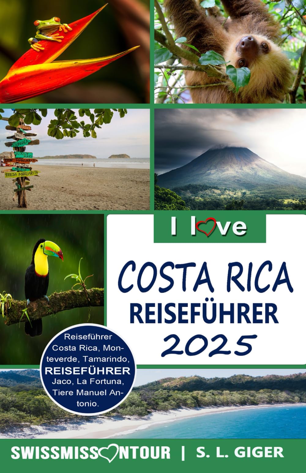 Costa Rica Reiseführer: Reiseführer Costa Rica. Entdecke Tamarindo, Monteverde, Manuel Antonio, La Fortuna, San Jose, Jaco, gehe surfen und vieles ... auf Dich. (Swissmissontour Reiseführer) Leisure, Home & Garden