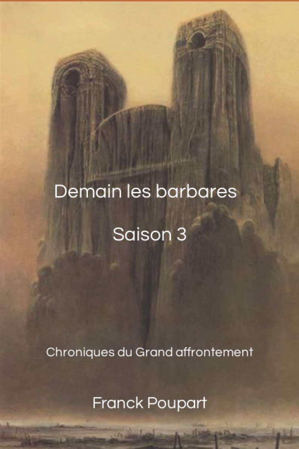 Demain les barbares, troisième saison: Chroniques du Grand affrontement Contemporary literature