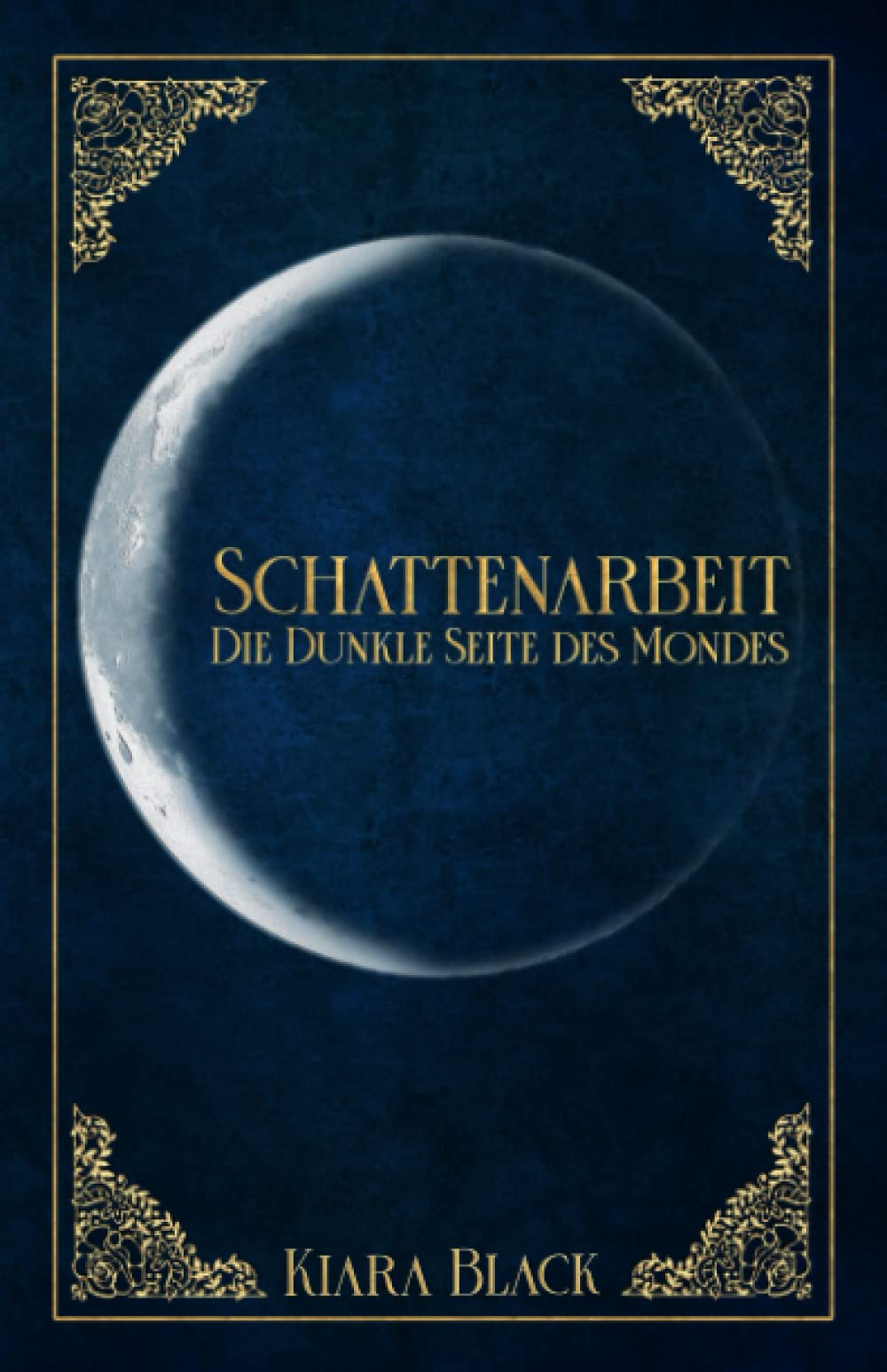 Schattenarbeit: Die dunkle Seite des Mondes Religion & Esotericism