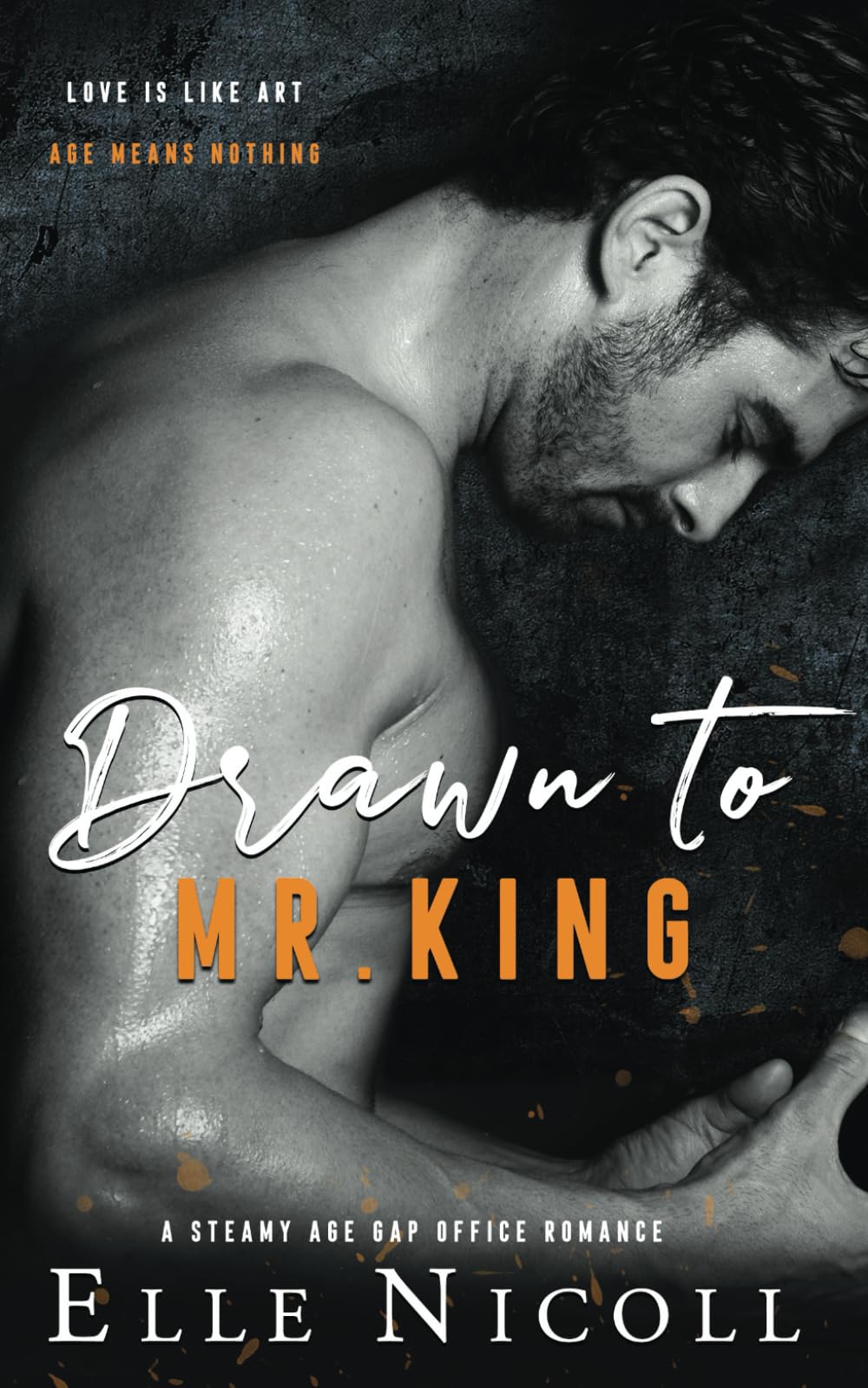 Drawn to Mr. King: A steamy age gap office romance (The Men Series - Interconnected Standalone Romances, Band 3) Contemporary literature