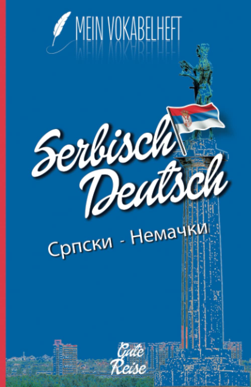Vokabelheft Serbisch Deutsch | selbst auszufüllen | 104 Seiten | 2 Spalten | liniert | alphabetischer Reihenfolge | über 2600 Linien | Format 13,97x21,59 cm Foreign Languages ​​& Dictionaries