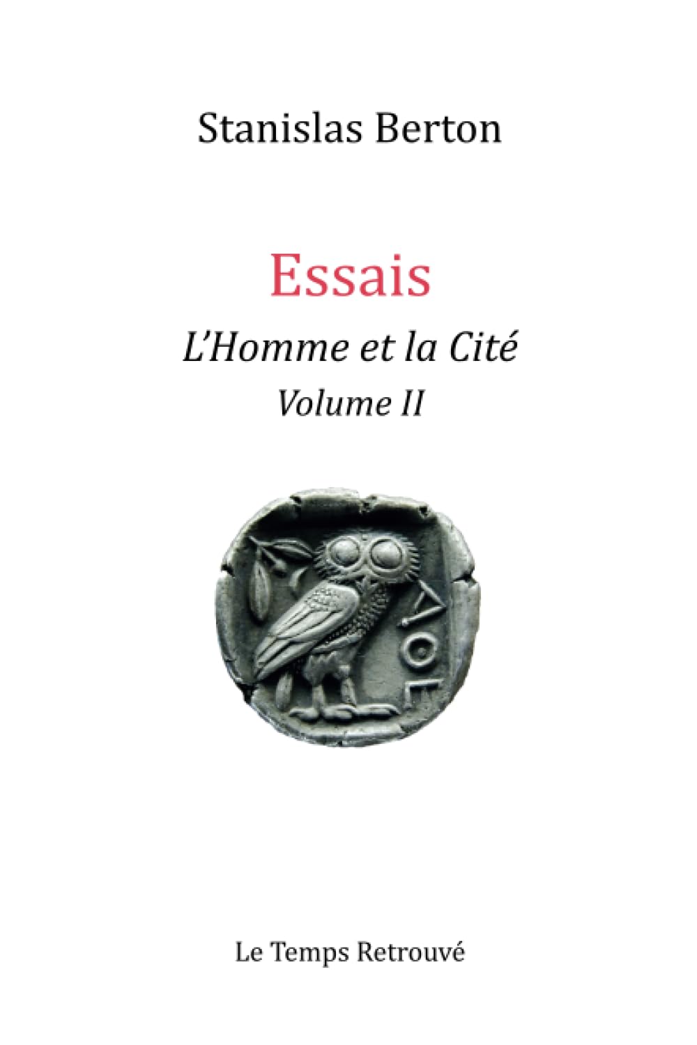 Essais- L'Homme et la Cité -Volume II book