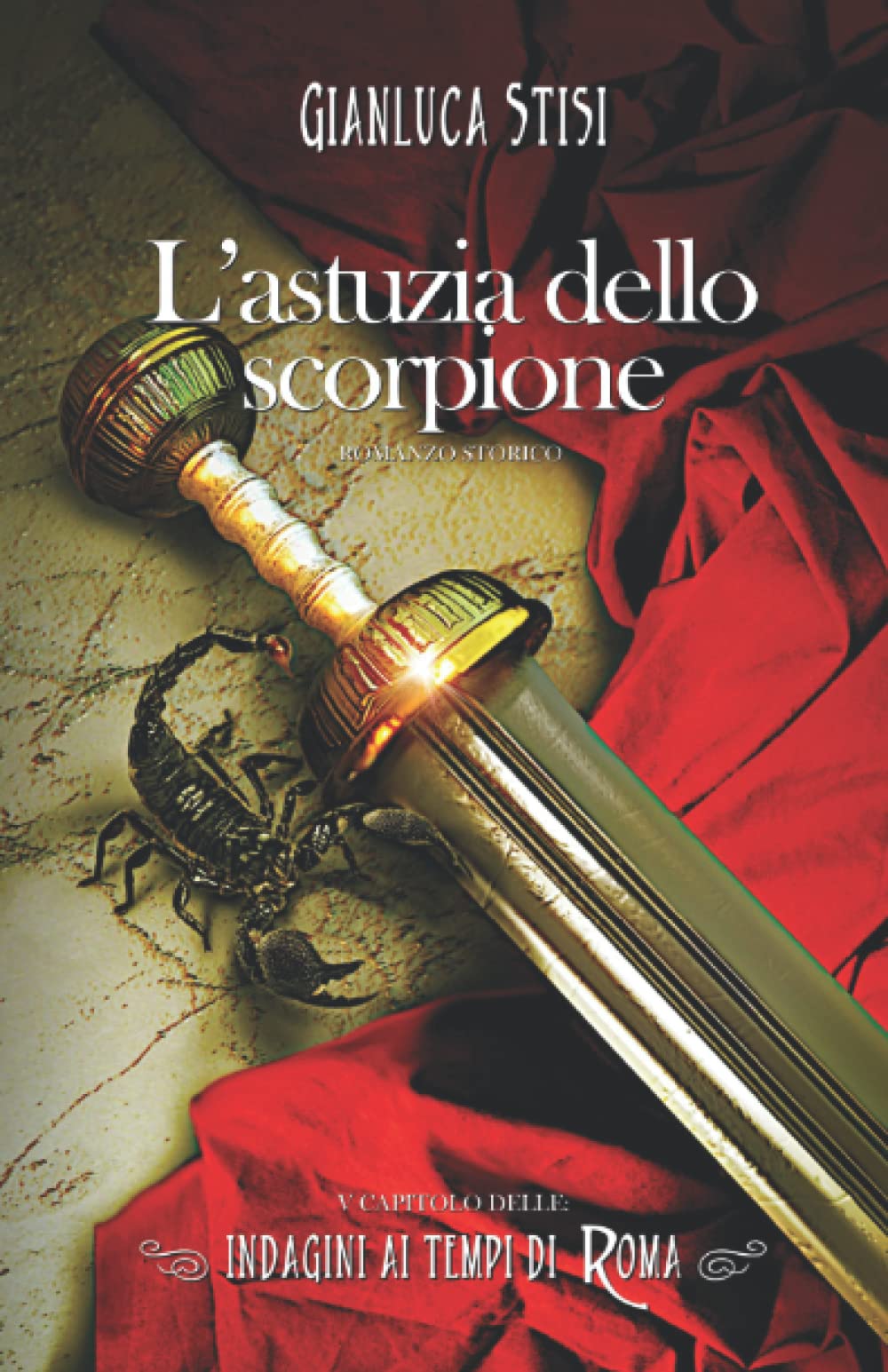L'astuzia dello scorpione: Indagini ai tempi di Roma book