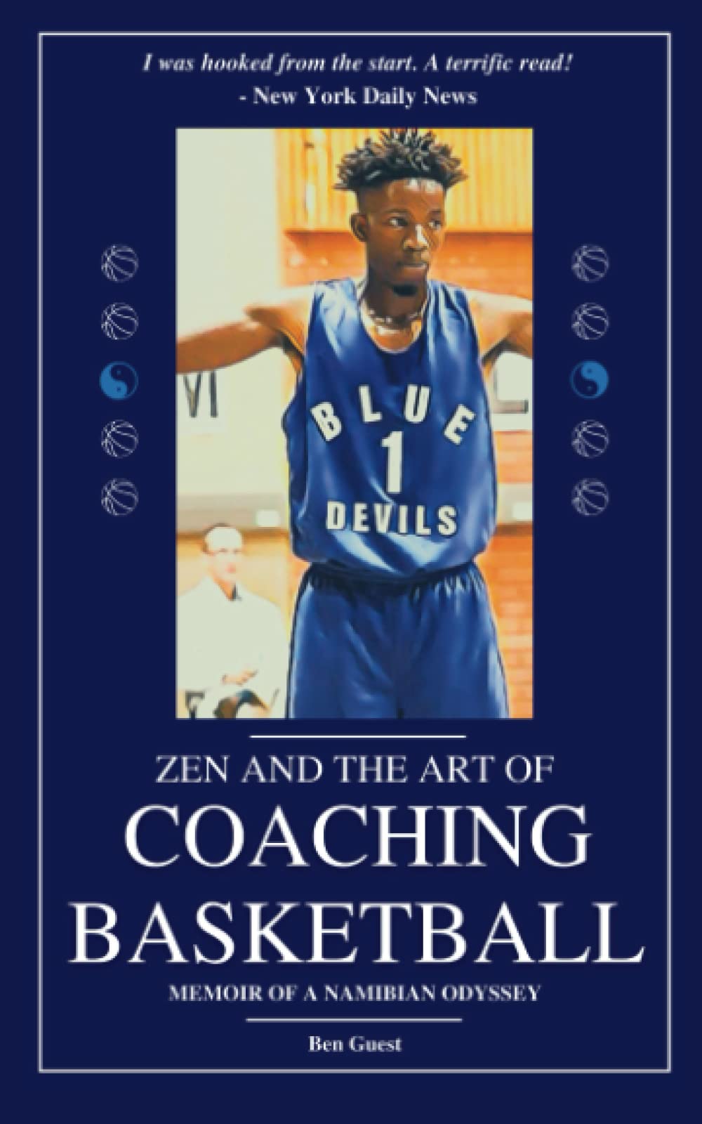 Zen and the Art of Coaching Basketball: Memoir of a Namibian Odyssey Travel Books