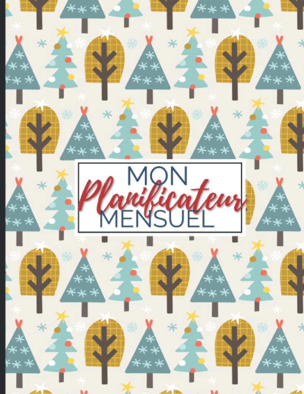 Mon Planificateur Mensuel: Agenda mensuel de 3 ans non daté - Planificateur mensuel sans date - Cadeau à offrir - 21X27 cm book