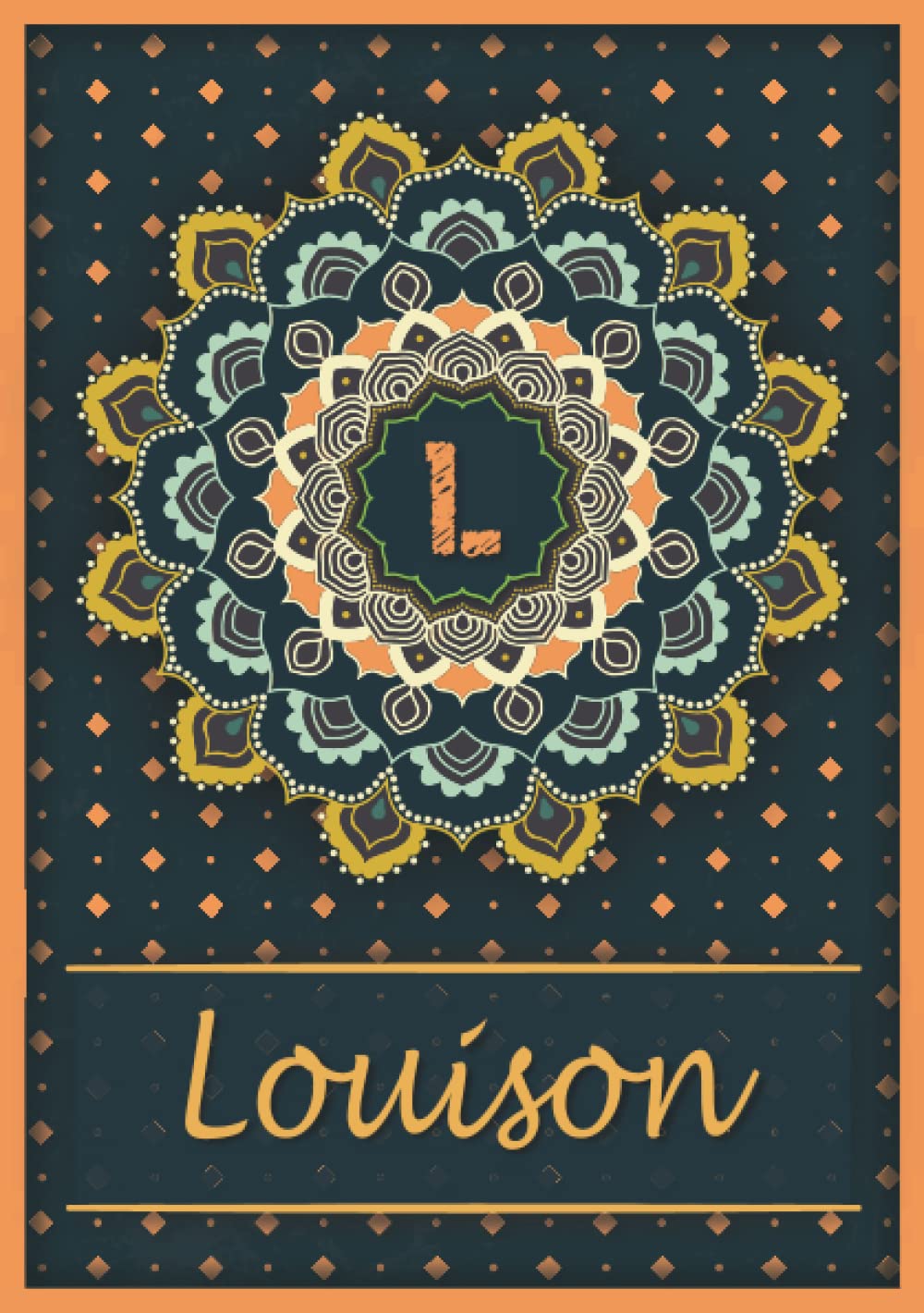 Louison: Carnet de notes A5 | Prénom personnalisé Louison | Monogramme L | Cadeau d'anniversaire pour fille, femme, maman, copine, sœur | Mandala | 120 pages lignée, Petit Format A5 (14.8 x 21 cm) book