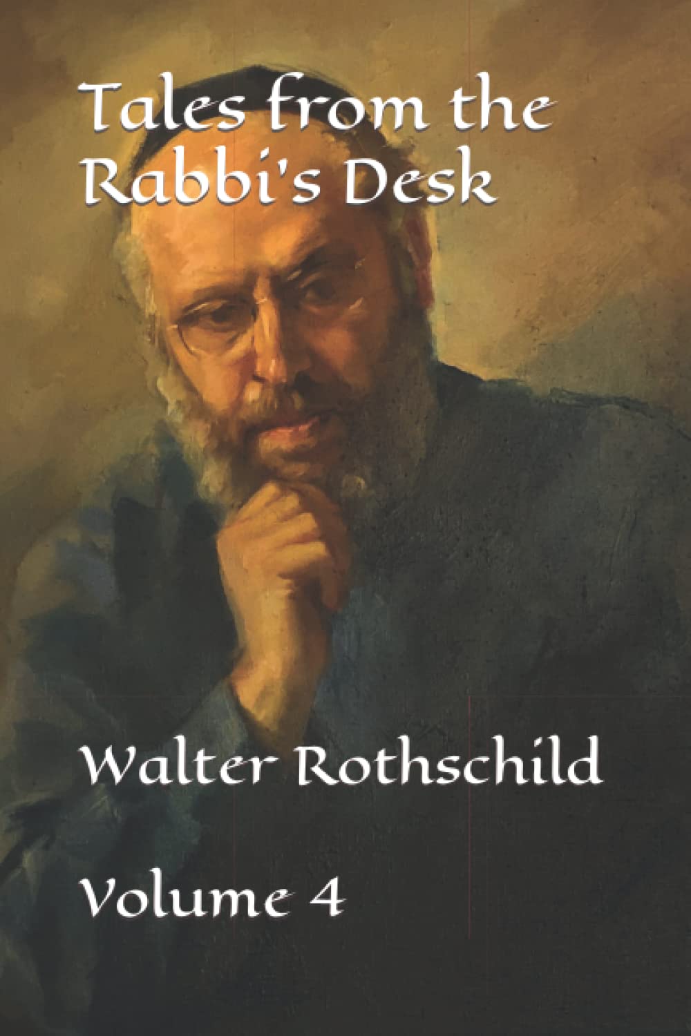 Tales from the Rabbi's Desk: Volume 4 Religion & Esotericism