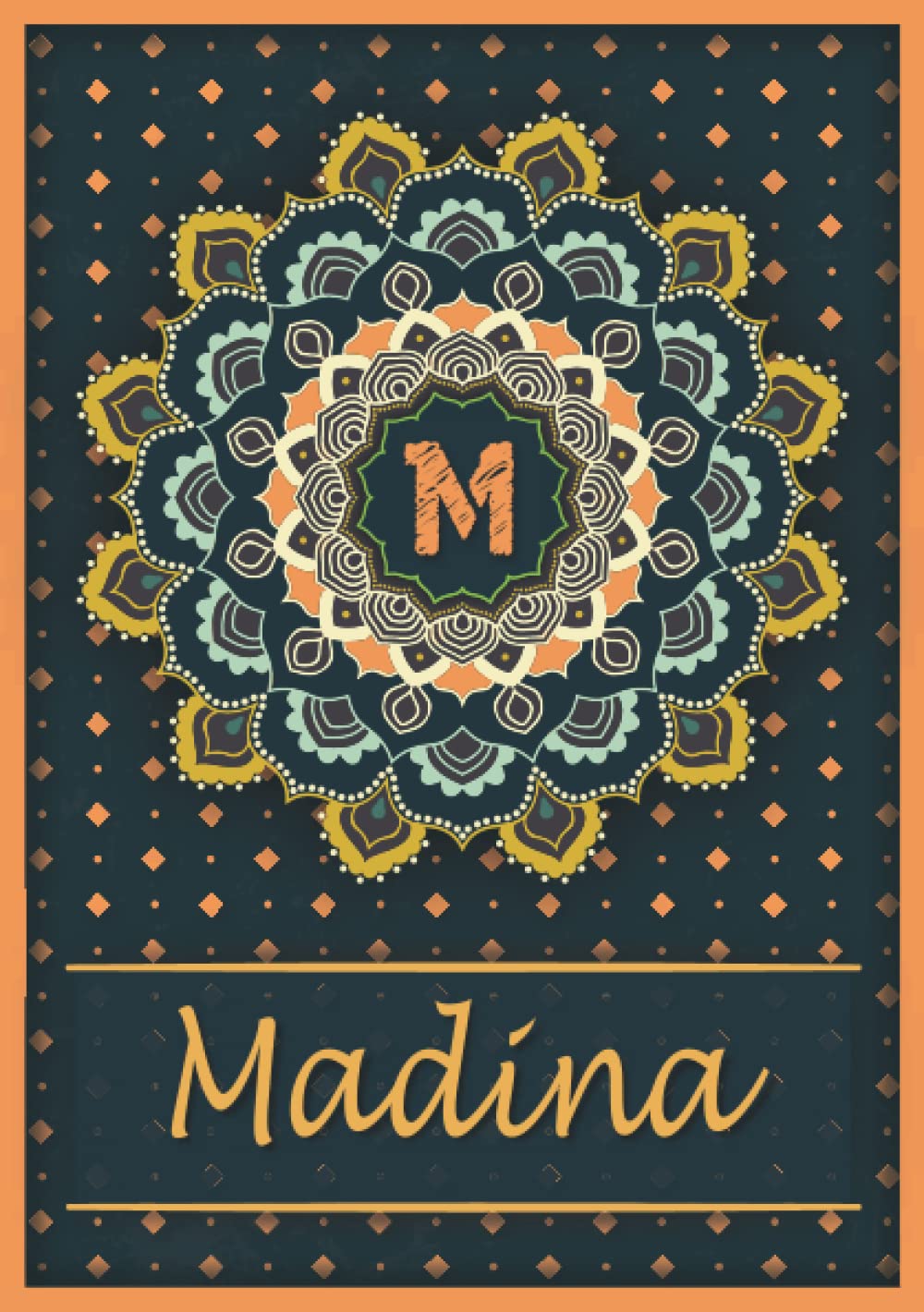 Madina: Carnet de notes A5 | Prénom personnalisé Madina | Monogramme M | Cadeau d'anniversaire pour fille, femme, maman, copine, sœur | Mandala | 120 pages lignée, Petit Format A5 (14.8 x 21 cm) book