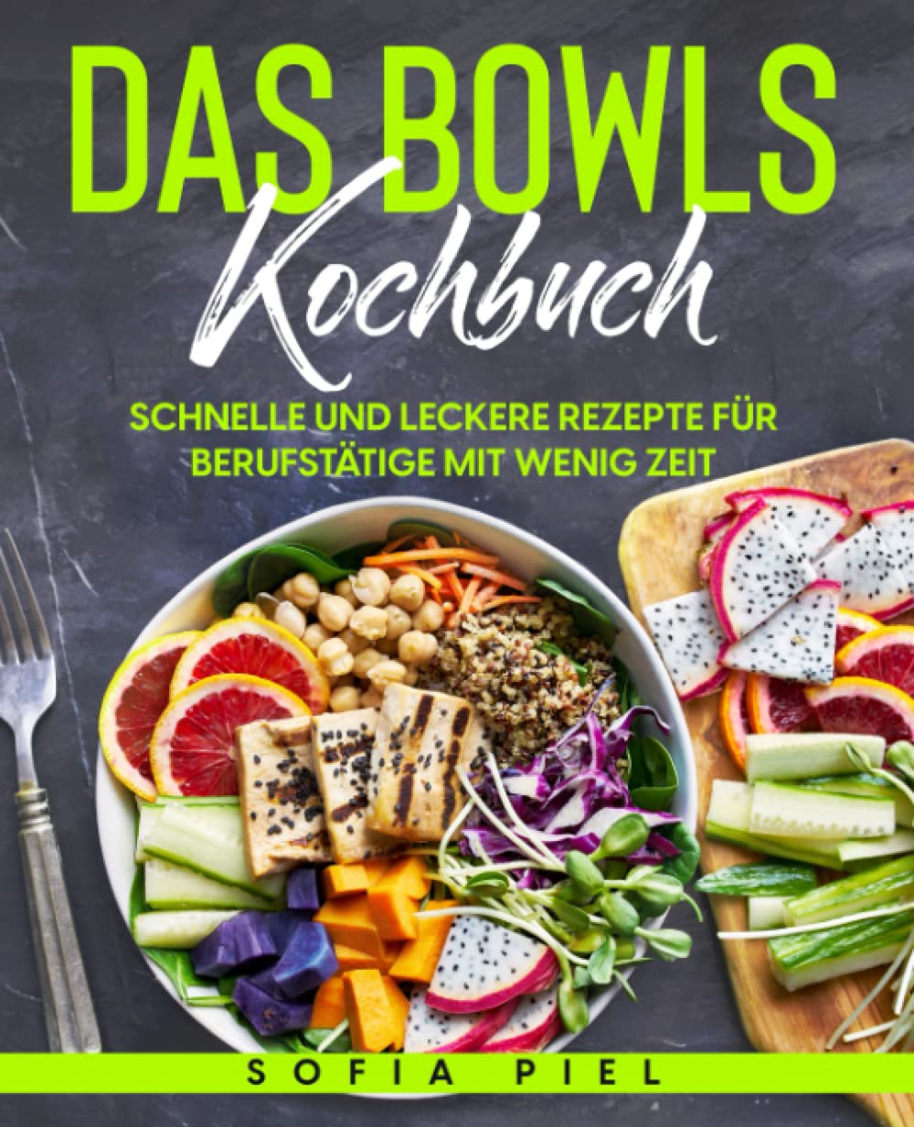 Das Bowls Kochbuch: Schnelle und leckere Rezepte für Berufstätige mit wenig Zeit Leisure, Home & Garden