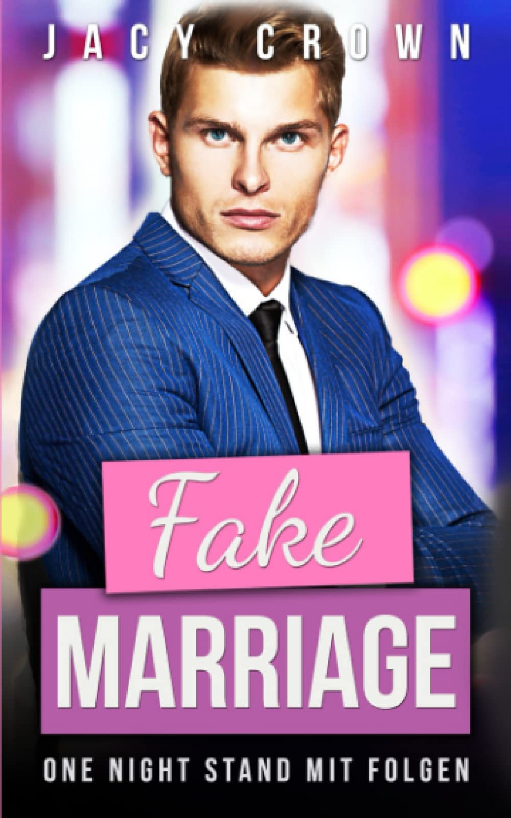 Fake Marriage: One Night Stand mit Folgen book