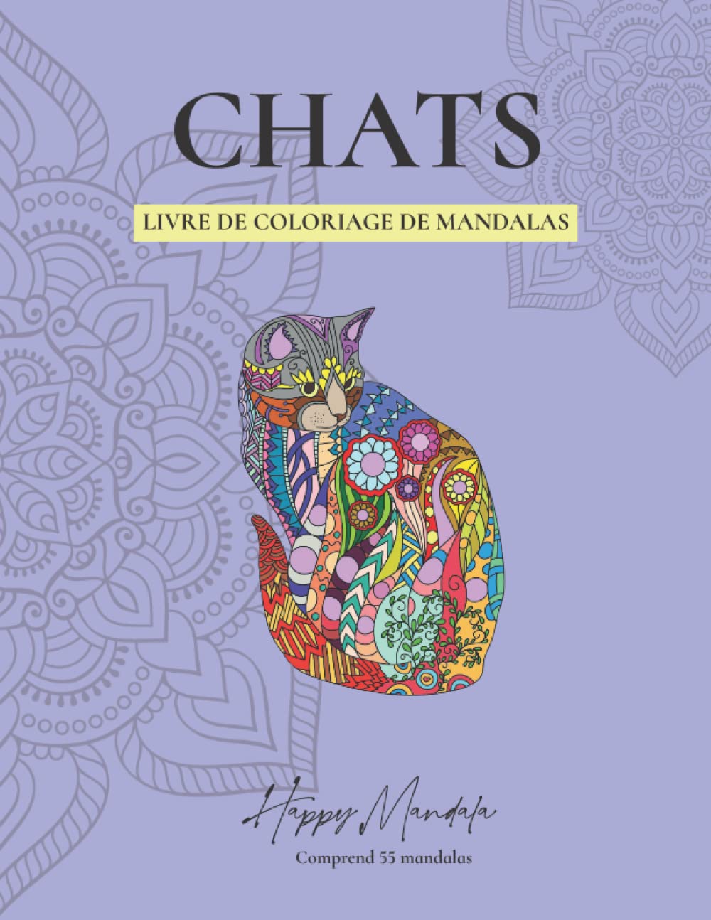 Coloriages de chats avec des mandalas pour adultes |Comprend 55 chats à colorier originaux: Livre de coloriage anti-stress pour adultes avec des chats cool book