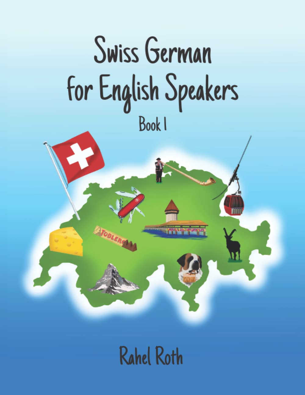 Swiss German for English Speakers: Book 1 book