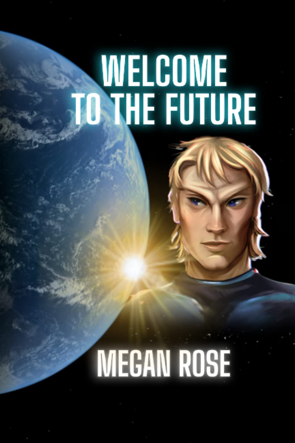Welcome to the Future: An Alien Abduction, A Galactic War and the Birth of a New Era book