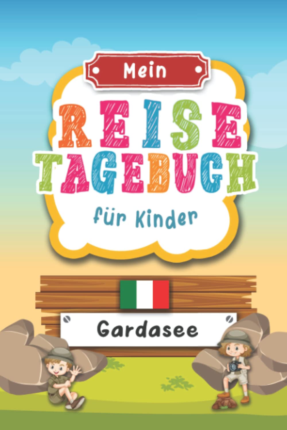Reisetagebuch für Kinder Gardasee: Italien Urlaubstagebuch zum Ausfüllen,Eintragen,Malen,Einkleben für Ferien & Urlaub A5, Aktivitätsbuch & Tagebuch ... Kinder Buch für Reise & unterwegs Tiptoi & Games