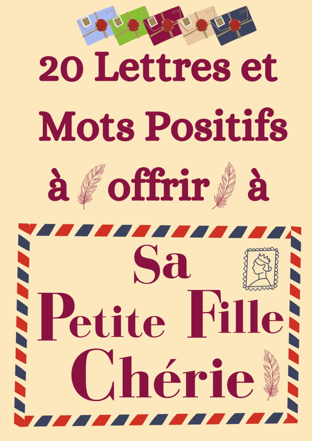 20 lettres et mots positifs à offrir à sa petite-fille chérie- Un livre débordant d'amour: Idée cadeau original, drôle et sympa pour femme et fille de ... remerciement - Carnet rigolo à personnaliser book