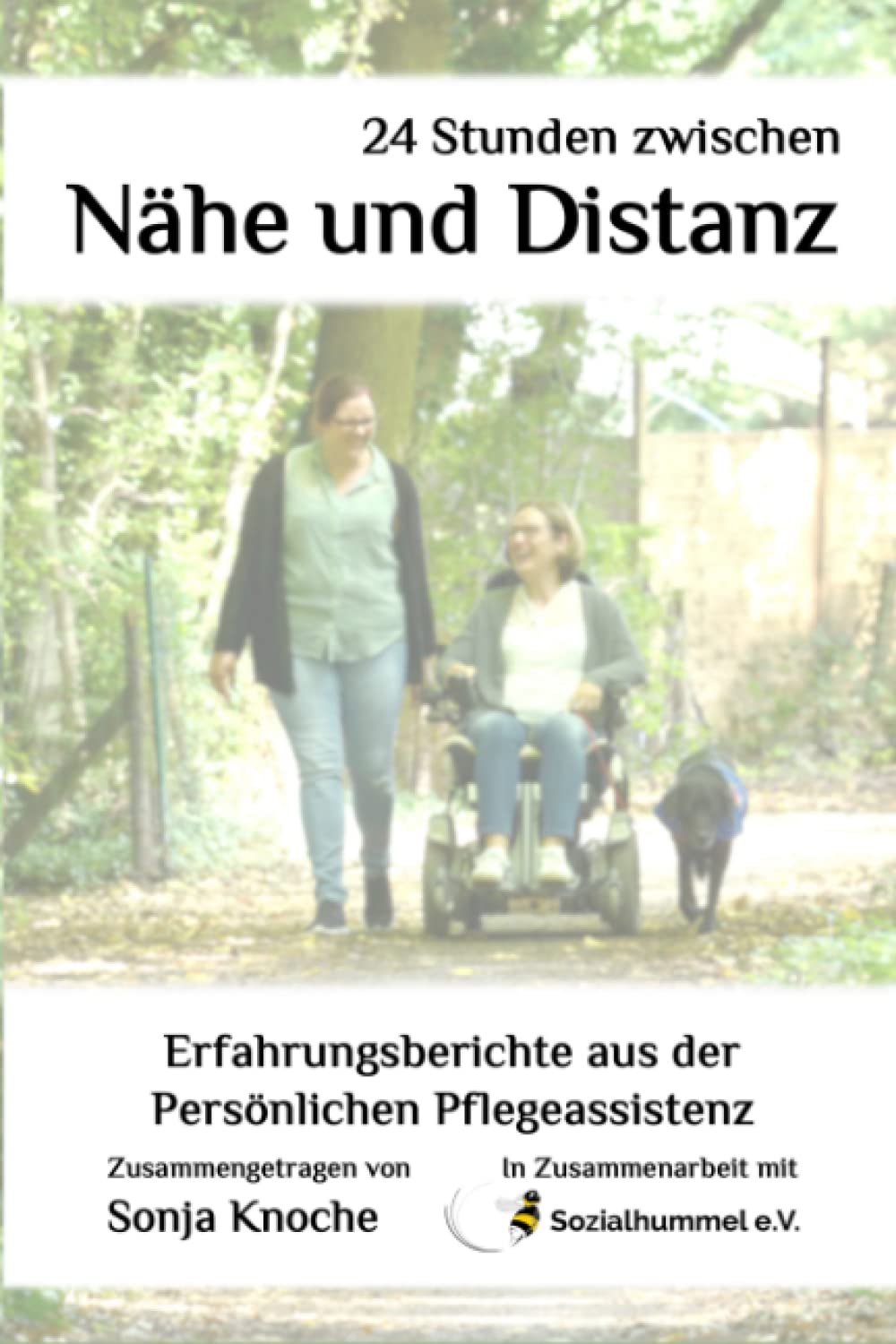 24 Stunden zwischen Nähe und Distanz: Erfahrungsberichte aus der Persönlichen Pflegeassistenz Politics & Society