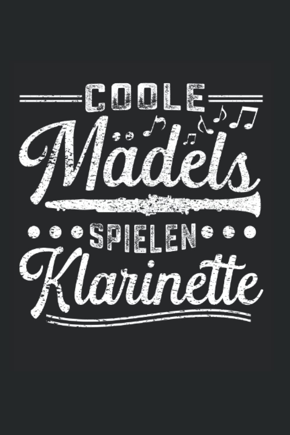 Coole Mädels spielen Klarinette: Klarinette Notizbuch super Notizblock für Klarinettenspieler und Klarinettist beim Symphonieorchester. Ideal für tägliche Notizen und Aufzeichnungen als Geschenk Sheet Music