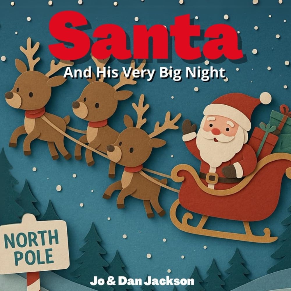 Santa And His Very Big Night: A charming rhyming children's picture story book explaining Santa and Christmas Eve for young children Non-fiction