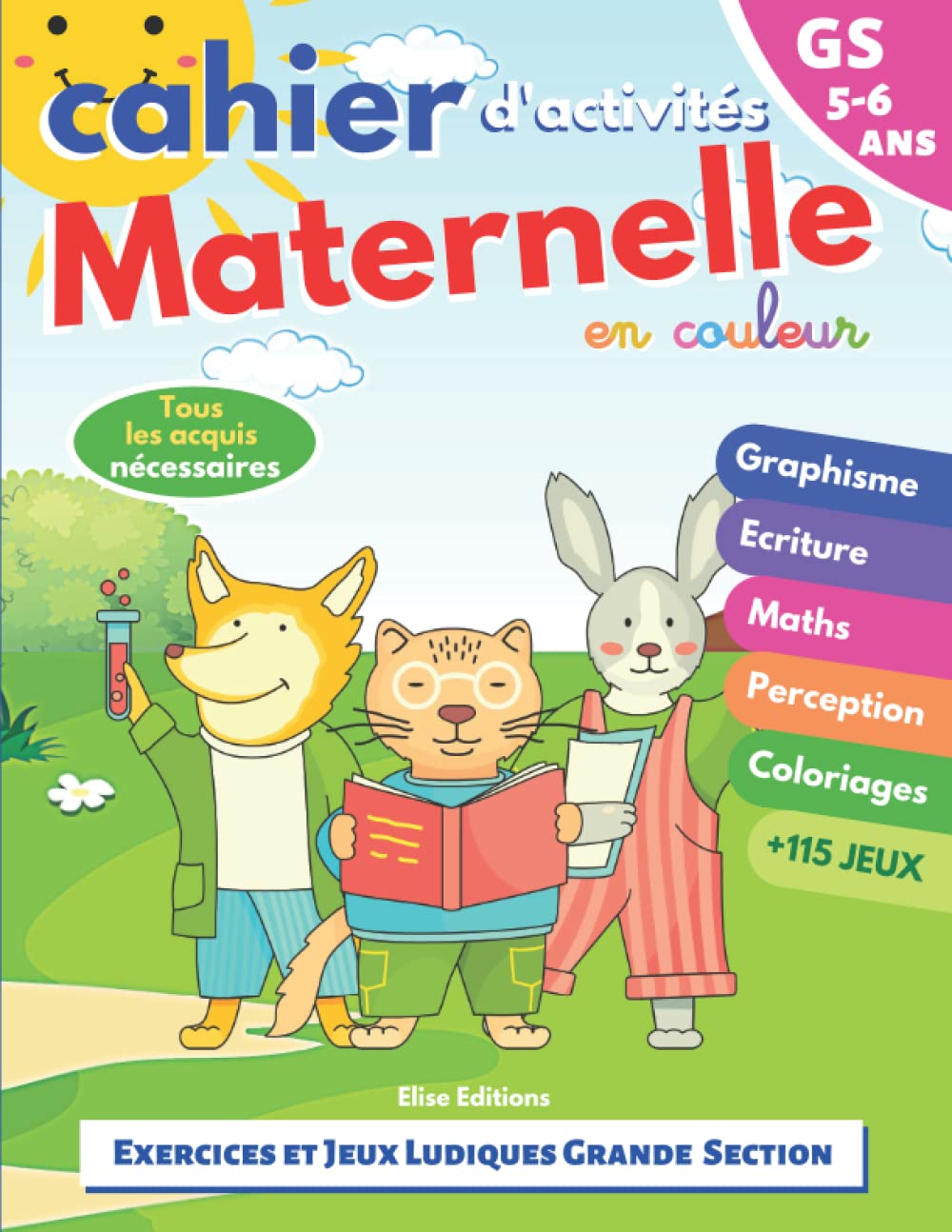 cahier d'activités maternelle: grande section | enfants 5-6 ans | GS | livre couleur +115 exercices ludiques et jeux éducatifs : graphisme, écriture, ... cherche l'intrus, relie les points Education & Training