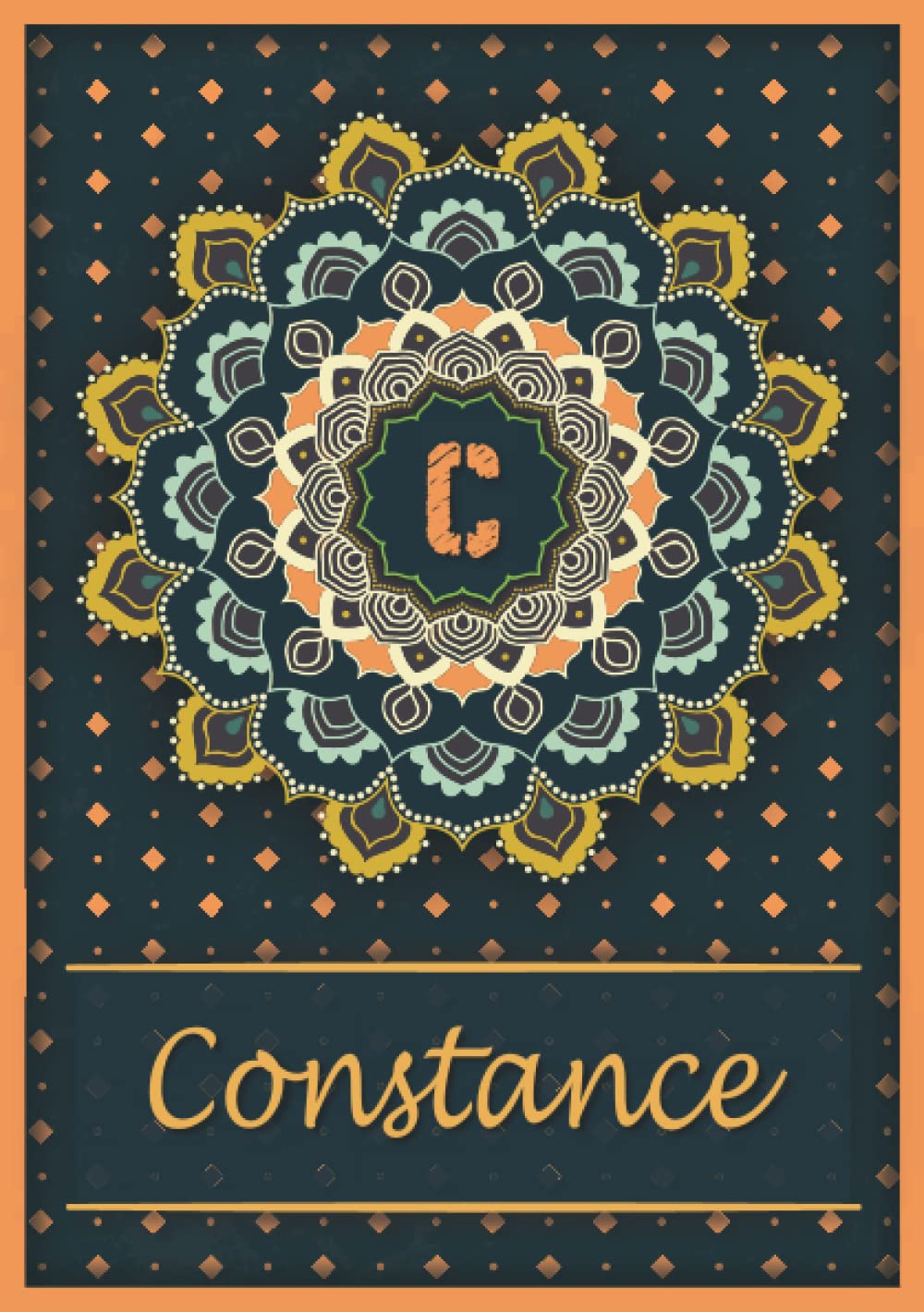 Constance: Carnet de notes A5 | Prénom personnalisé Constance | Monogramme C | Cadeau d'anniversaire pour fille, femme, maman, copine, sœur | Mandala | 120 pages lignée, Petit Format A5 (14.8 x 21 cm) book