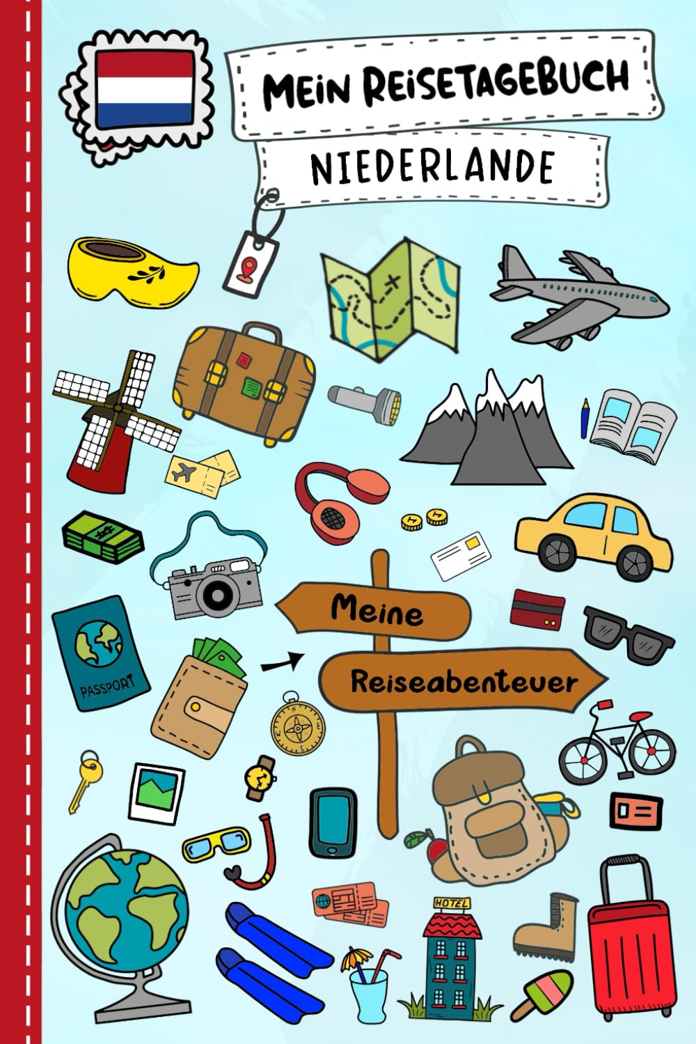 Reisetagebuch für Kinder Niederlande: Holland Urlaubstagebuch zum Ausfüllen,Eintragen,Malen,Einkleben für Ferien & Urlaub A5, Aktivitätsbuch & ... Kinder Buch für Reise & unterwegs Non-fiction