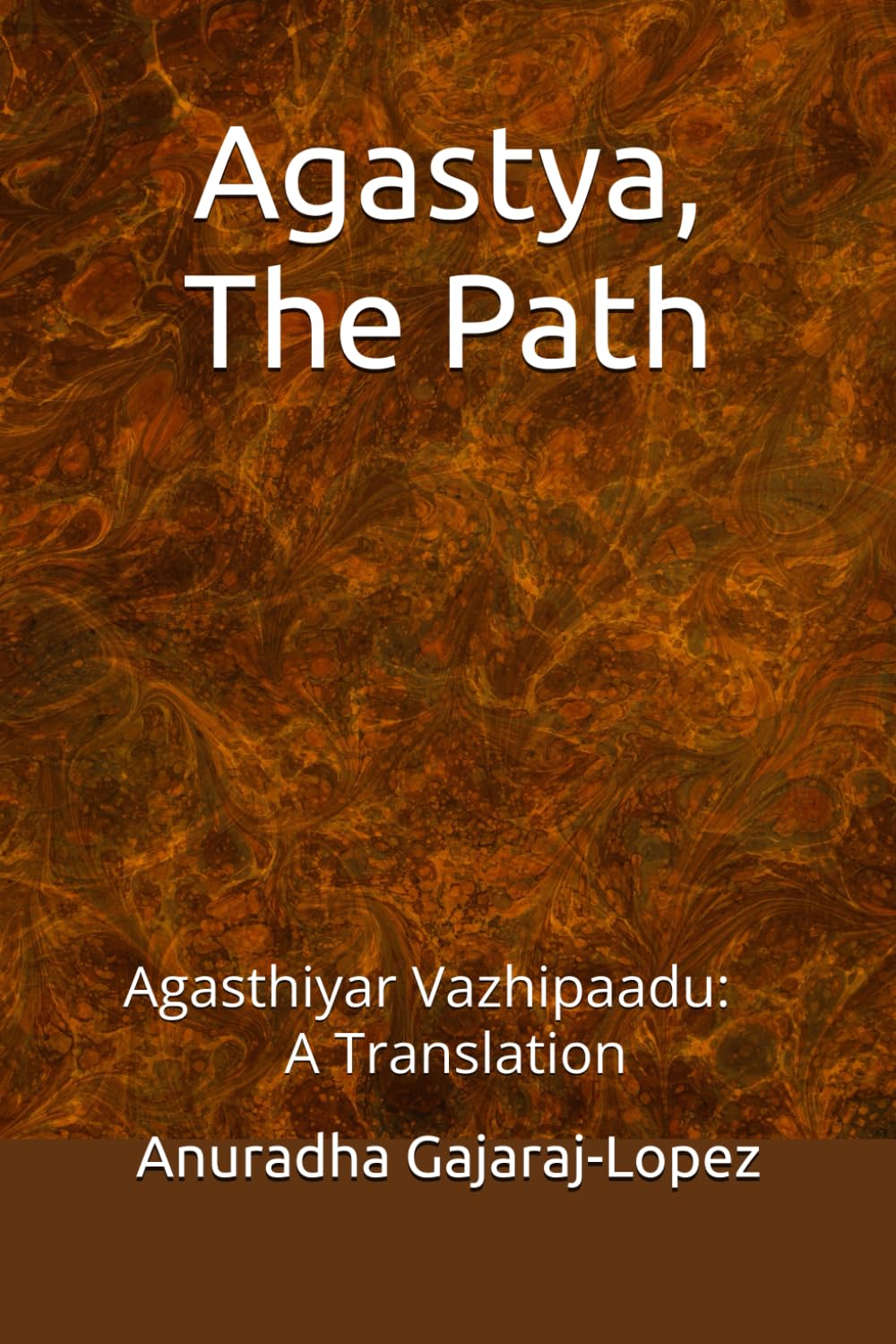 Agastya, The Path: Agasthiyar Vazhipaadu: A Translation (Agasthiyar Vazhipaadu Series) Religion & Esotericism