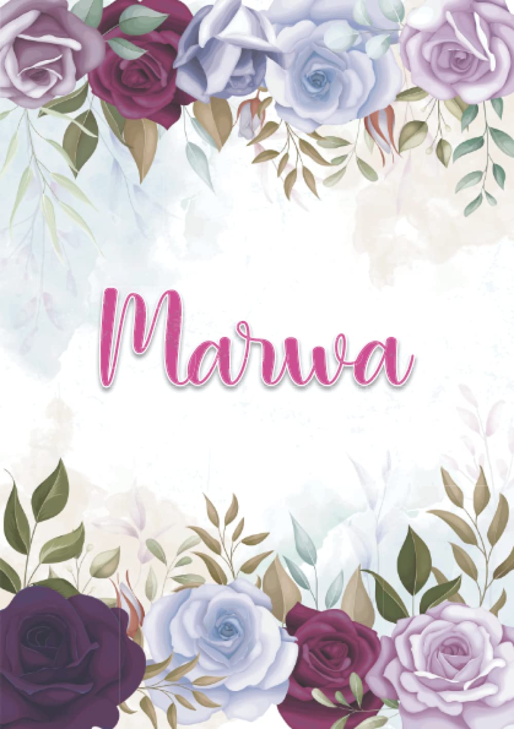 Marwa: Carnet de notes A5 | Prénom personnalisé Marwa | Cadeau d'anniversaire pour fille, femme, maman, copine, sœur ... | Décoration florale | 120 pages lignée, Petit Format A5 (14.8 x 21 cm) book