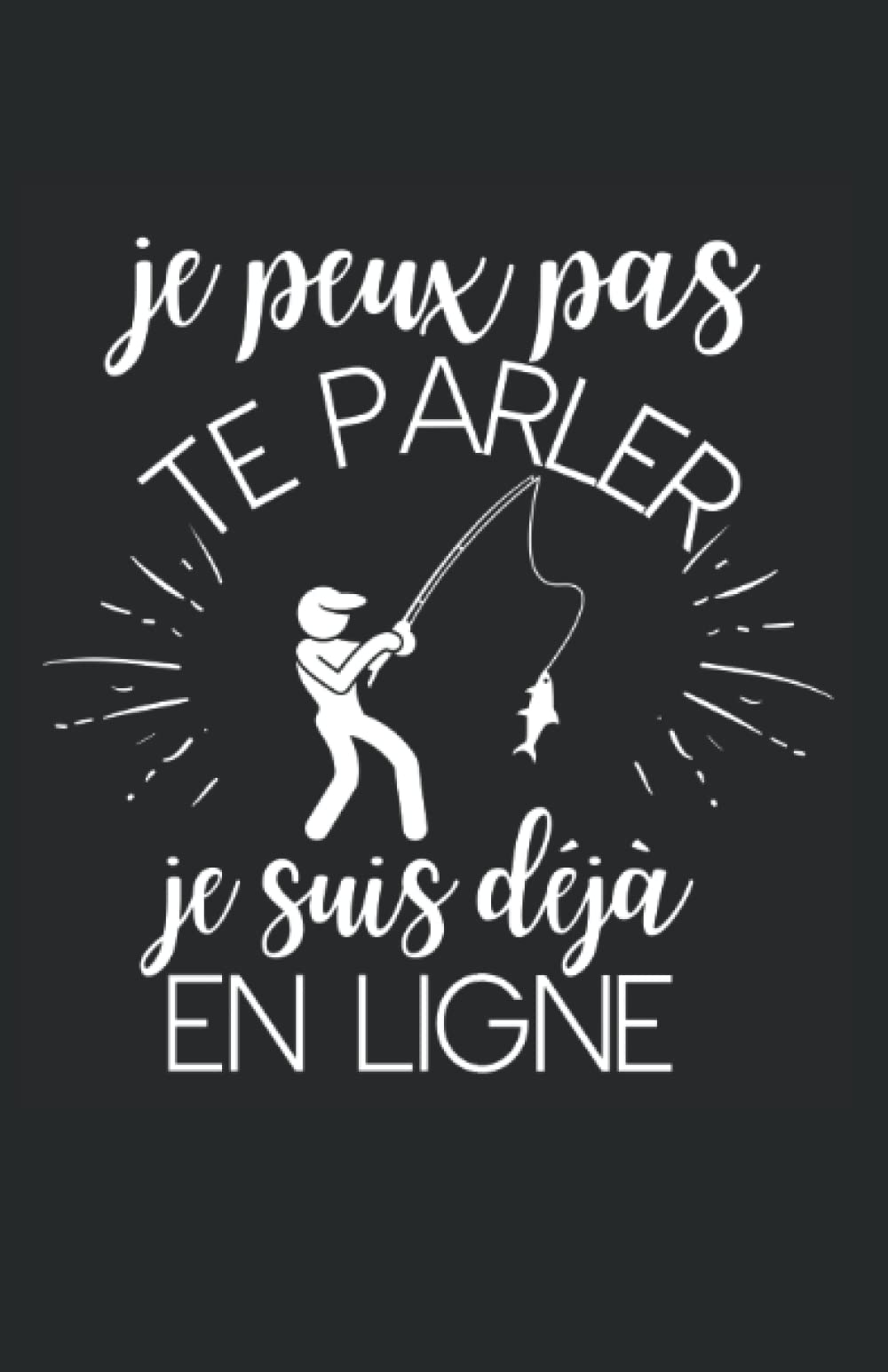 je peux pas te parler je suis déjà en ligne: carnet de notes humoristique | notebook à la couverture drôle | cadeau original et pratique book