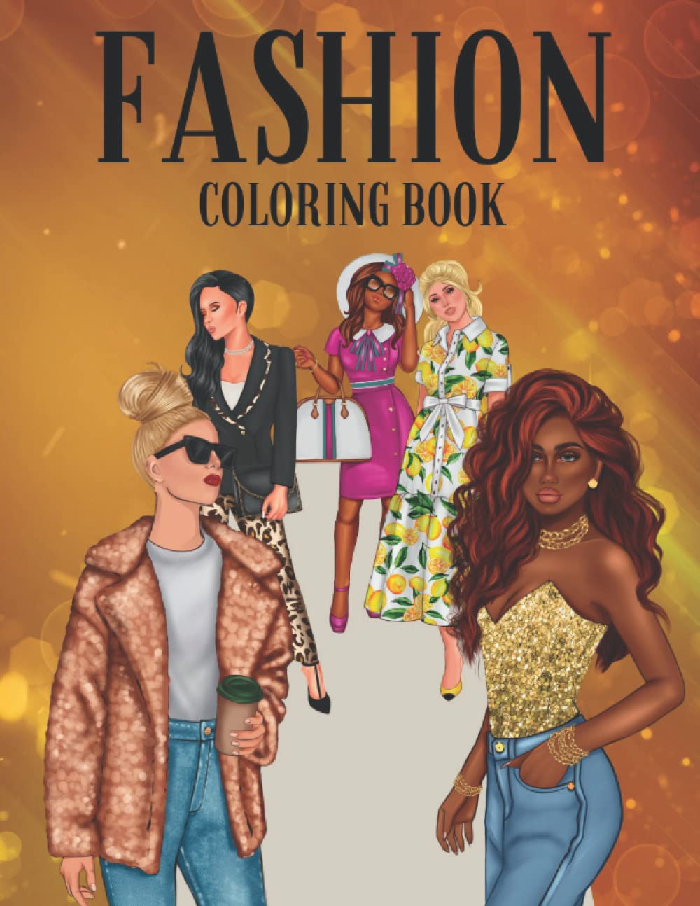 Fashion Coloring Book: The Big Book of Trendy Fun Fashion Desing: Coloring Pages for Adults, Teens, Kids Film, Art & Culture