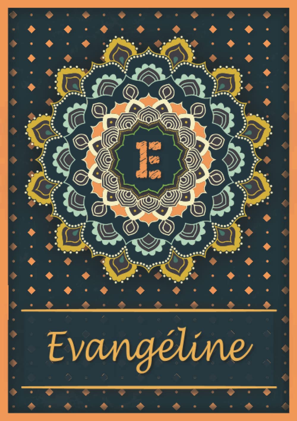 Evangéline: Carnet de notes A5 | Prénom personnalisé Evangéline | Monogramme E | Cadeau d'anniversaire pour fille, femme, maman, copine, sœur | ... pages lignée, Petit Format A5 (14.8 x 21 cm) book