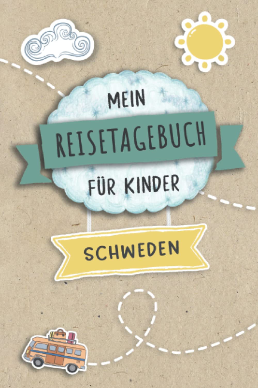 Reisetagebuch für Kinder Schweden: Schweden Urlaubstagebuch zum Ausfüllen,Eintragen,Malen,Einkleben für Ferien & Urlaub A5, Aktivitätsbuch & Tagebuch ... Kinder Buch für Reise & unterwegs Tiptoi & Games