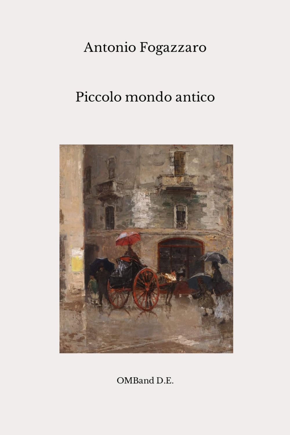 Piccolo mondo antico: (I classici italiani dell'Ottocento) book