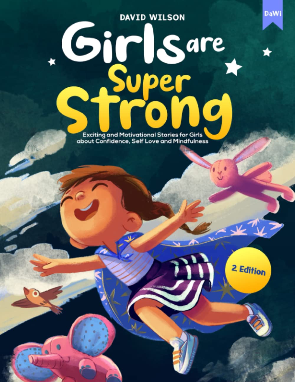 GIRLS ARE SUPER STRONG: Exciting and Motivational Stories for Girls about Confidence, Self Love and Mindfulness book