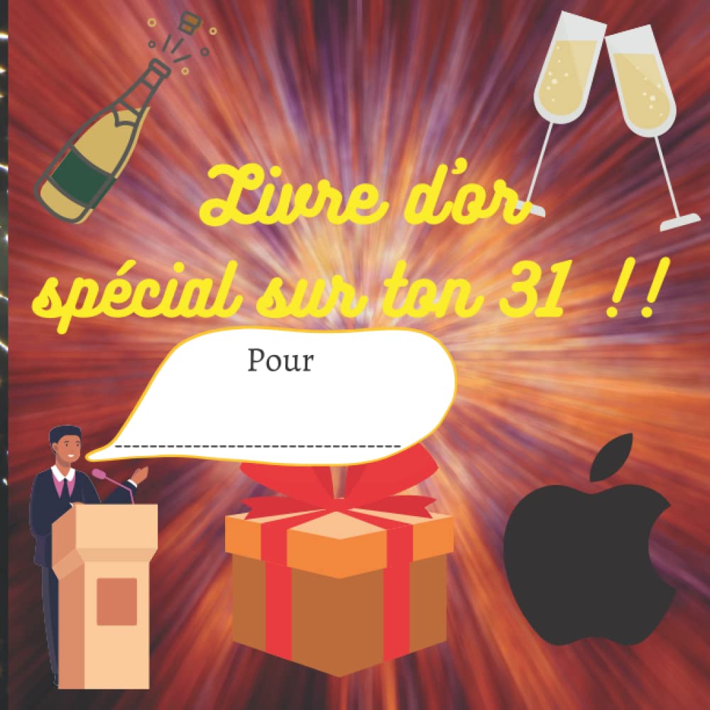 Livre d'or spécial sur ton 31: Livre d'or personnalisé spécial 31 ans , pour graver de bon souvenir dans cette soirée magique book