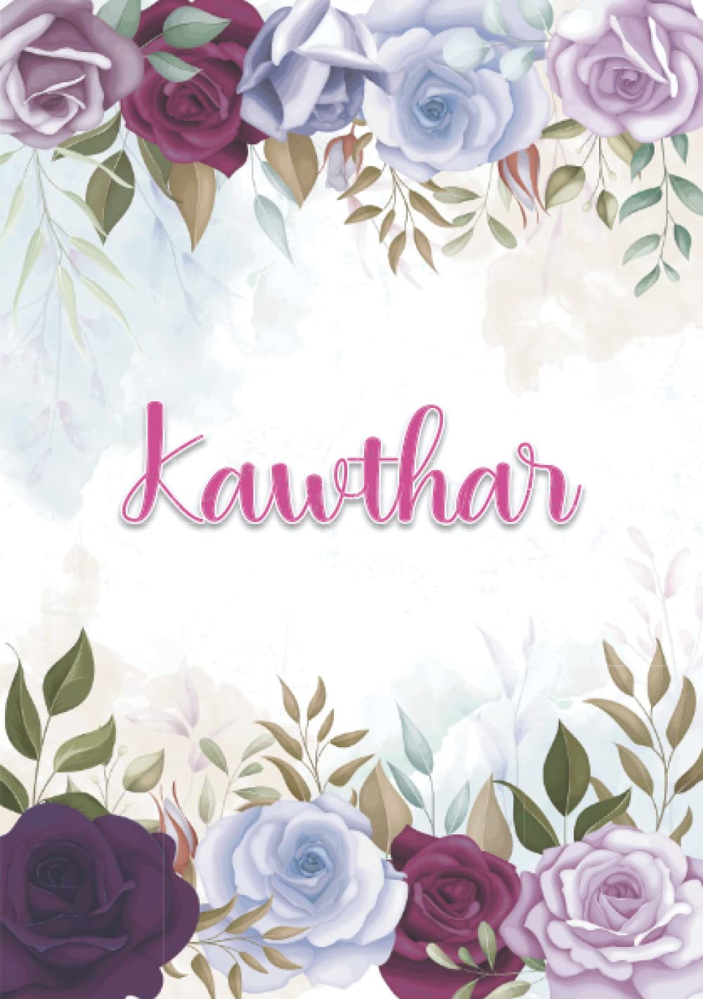 Kawthar: Carnet de notes A5 | Prénom personnalisé Kawthar | Cadeau d'anniversaire pour fille, femme, maman, copine, sœur ... | Décoration florale | 120 pages lignée, Petit Format A5 (14.8 x 21 cm) book